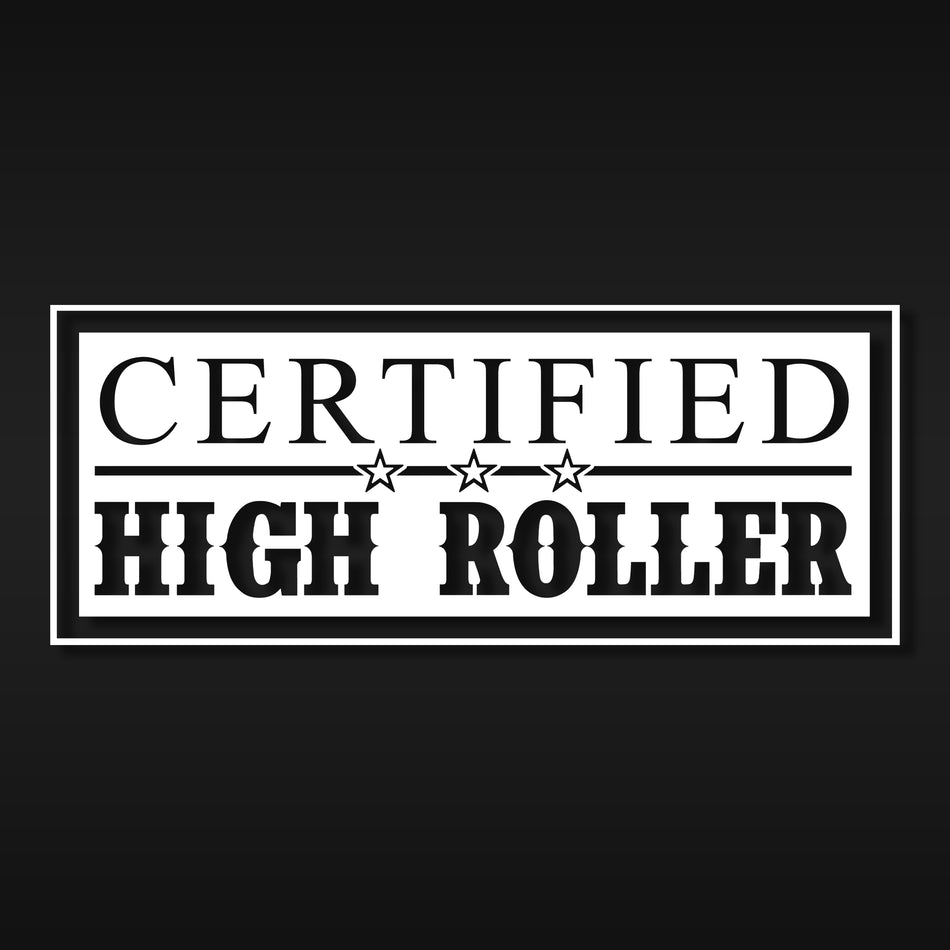 Certified High Roller Decal